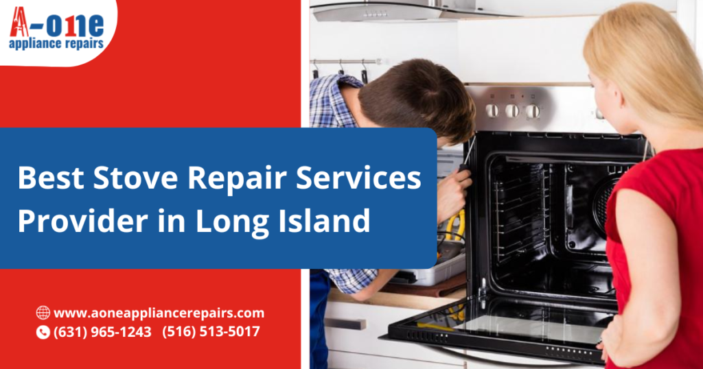 Best Stove Repair Services Provider in Long Island