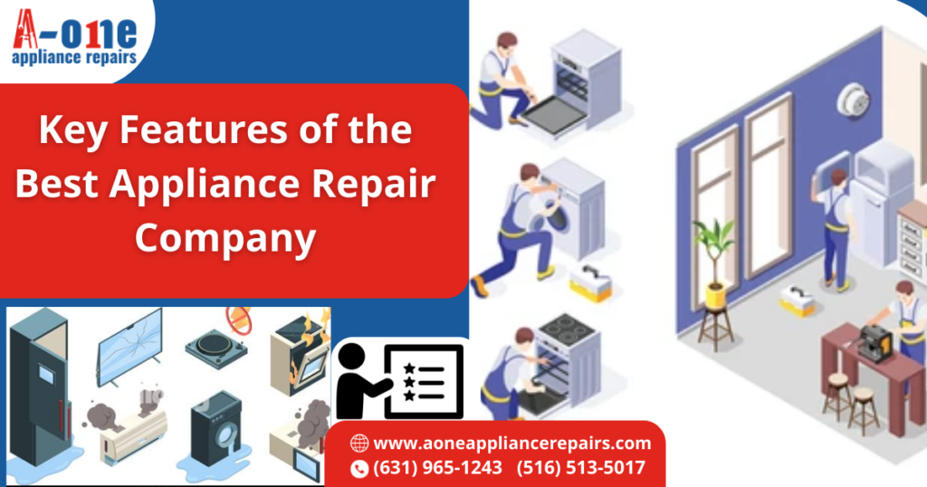 Key Features of the Best Appliance Repair Company